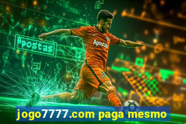 jogo7777.com paga mesmo